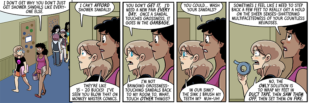 you have to saw off your feet because you can't touch the duct tape once it's touched shower sludge, it's the only way